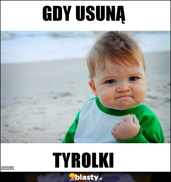 gdy usuną