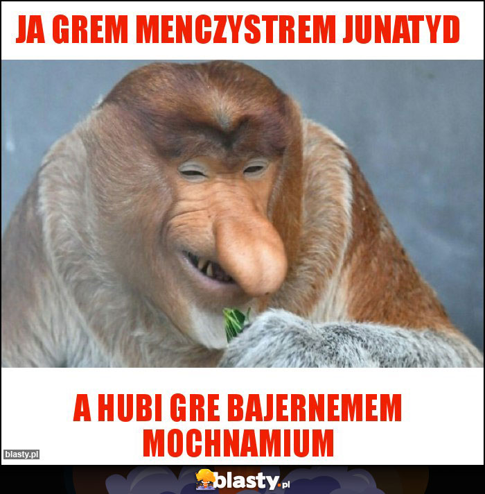 ja grem menczystrem junatyd