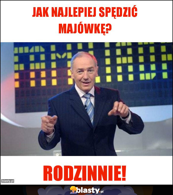 Jak najlepiej spędzić Majówkę?