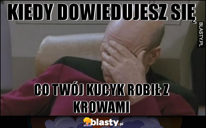 Kiedy dowiedujesz się