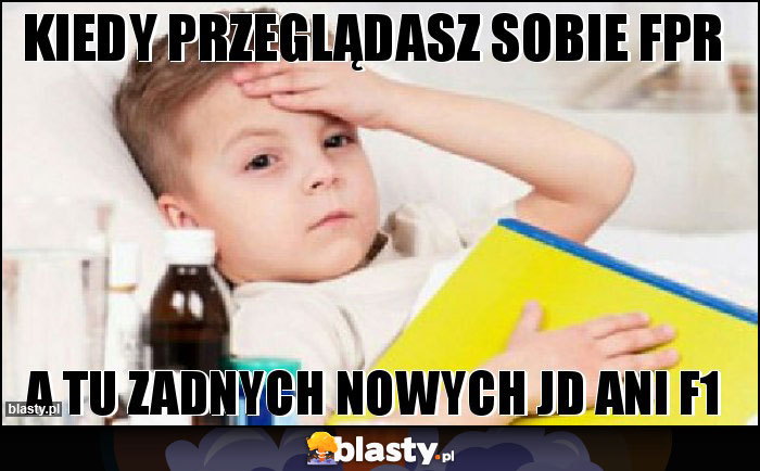 Kiedy przeglądasz sobie FPR