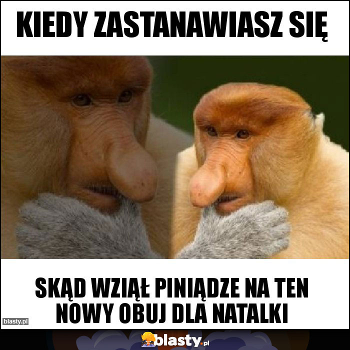 Kiedy zastanawiasz się