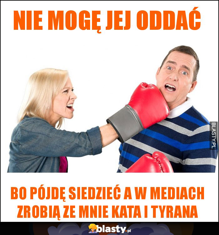 Nie mogę jej oddać