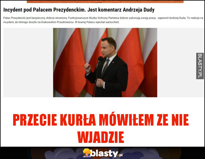 przecie kurła mówiłem ze nie wjadzie