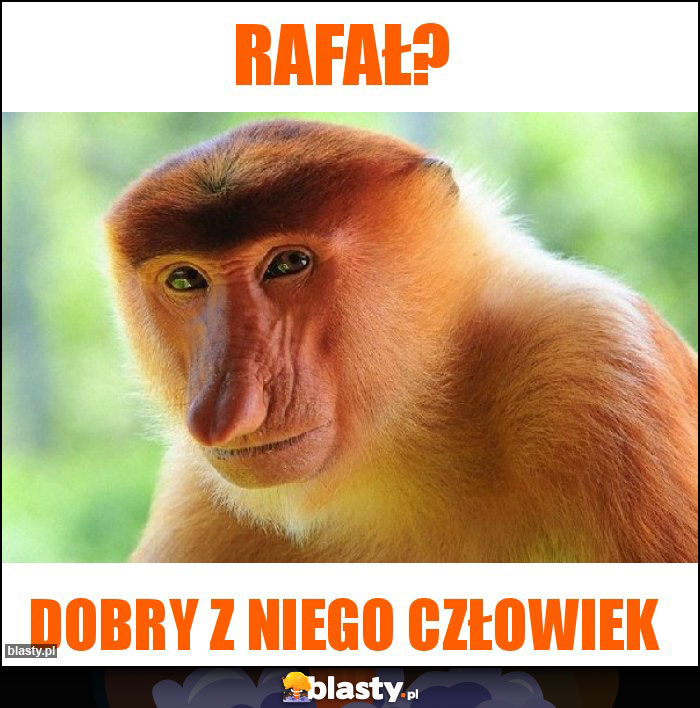 Rafał?