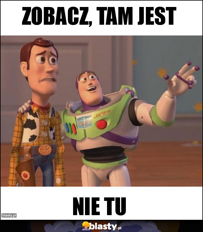 Zobacz, tam jest