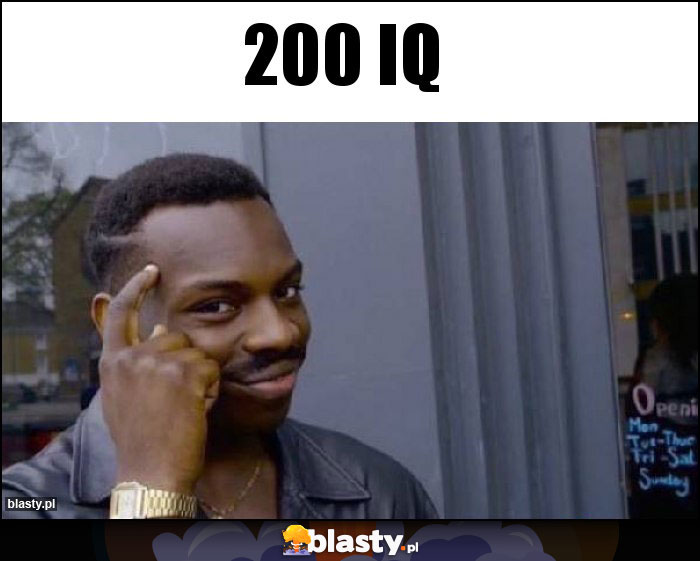 200 IQ