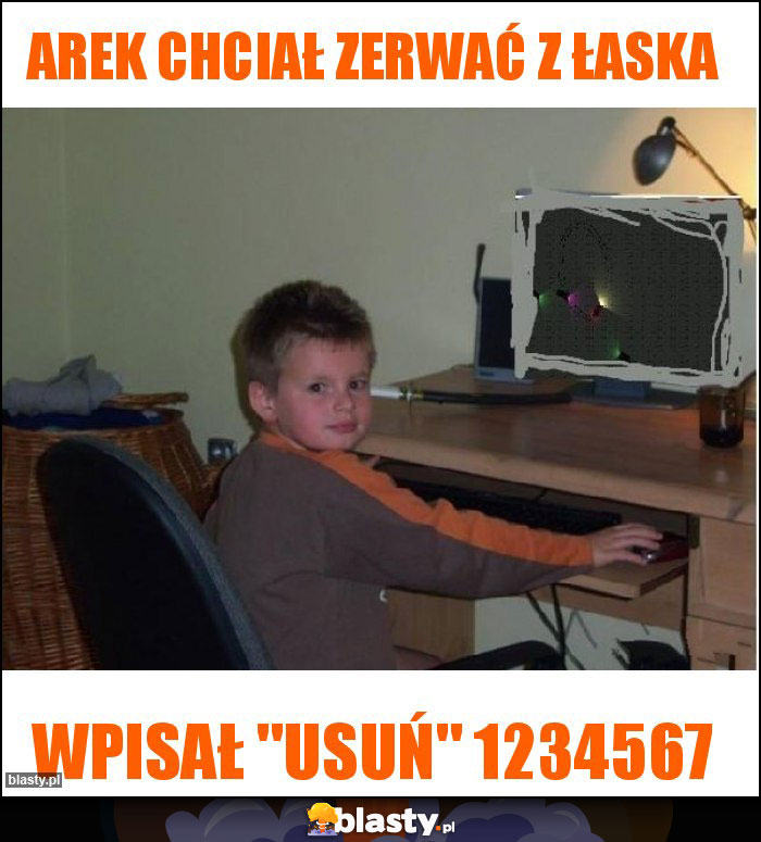 Arek chciał zerwać z łaska