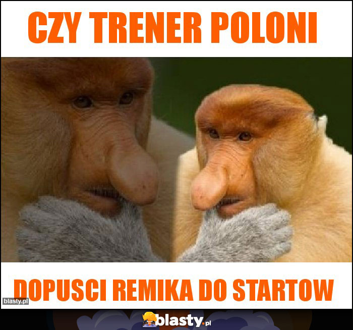 Czy trener POLONI