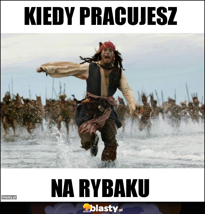 kiedy pracujesz