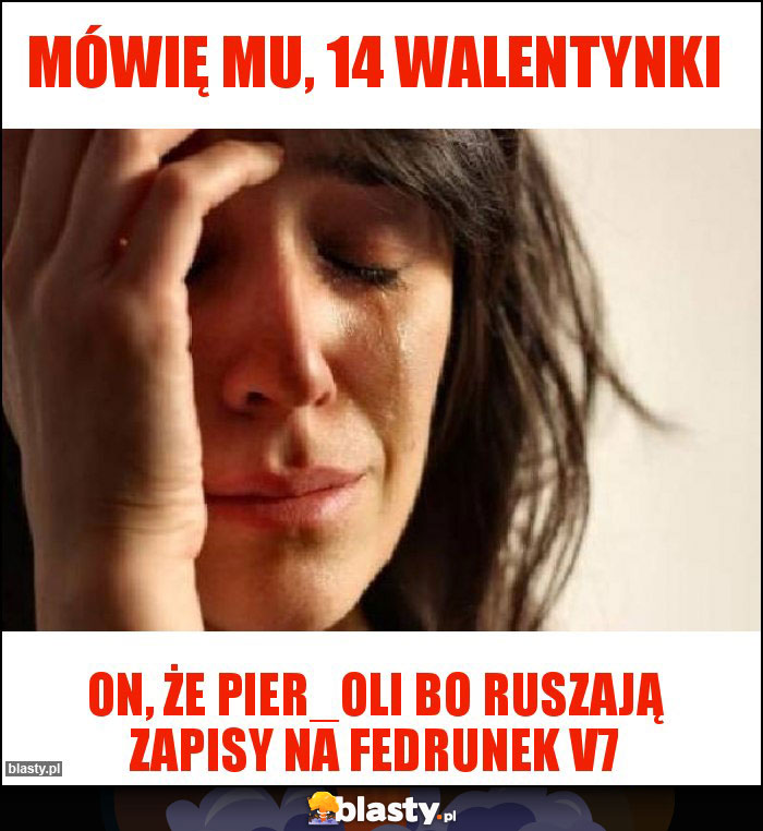 Mówię mu, 14 walentynki