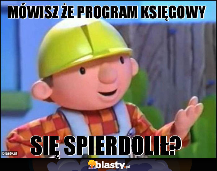 Mówisz że program księgowy