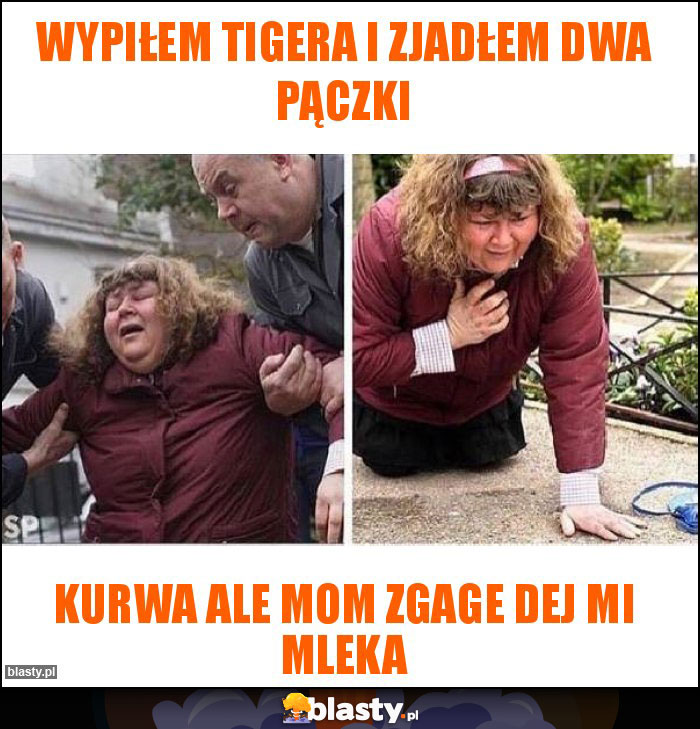 Wypiłem tigera i zjadłem dwa pączki