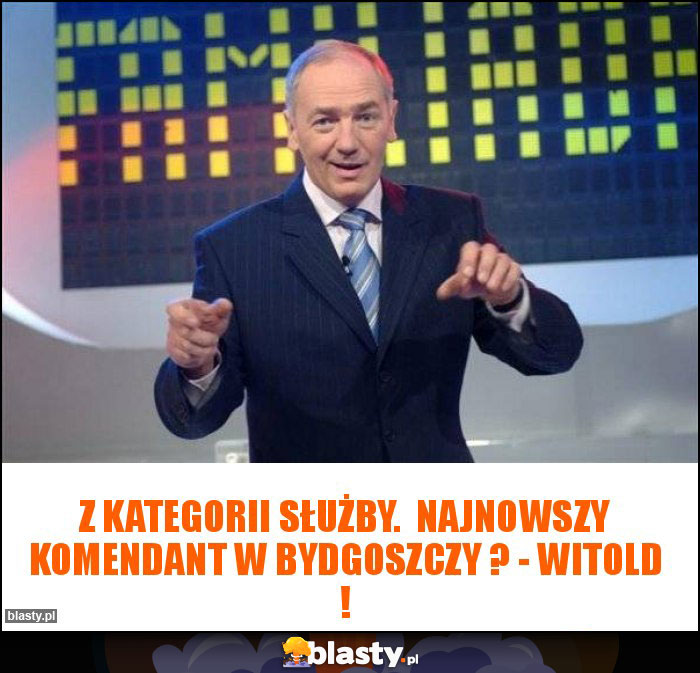 Z kategorii służby.  Najnowszy Komendant w Bydgoszczy ? - Witold !