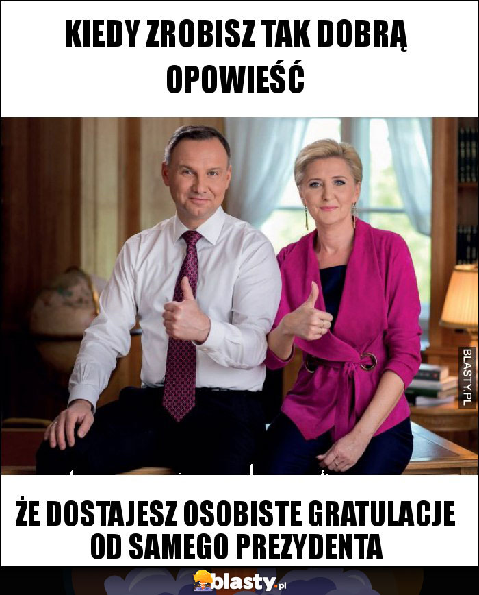 KIEDY ZROBISZ TAK DOBRĄ OPOWIEŚĆ