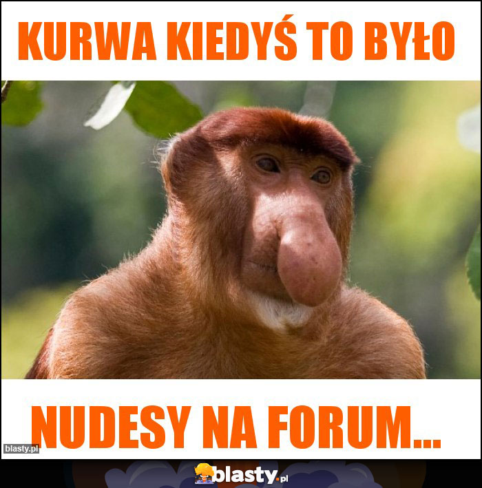 Kurwa kiedyś to było