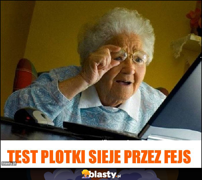 Test plotki sieje przez fejs