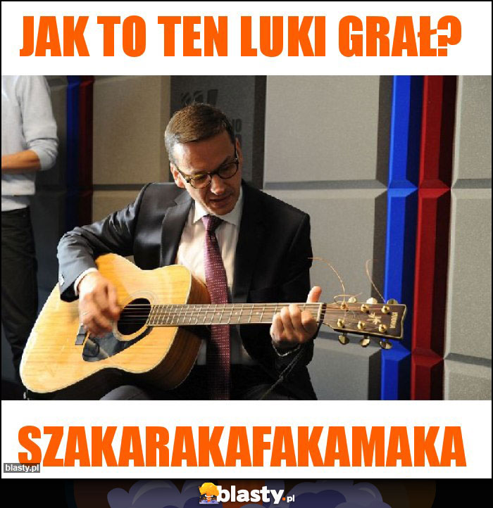 Jak to ten Luki grał?