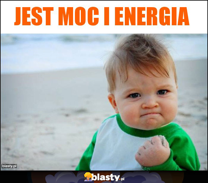 jest moc i energia