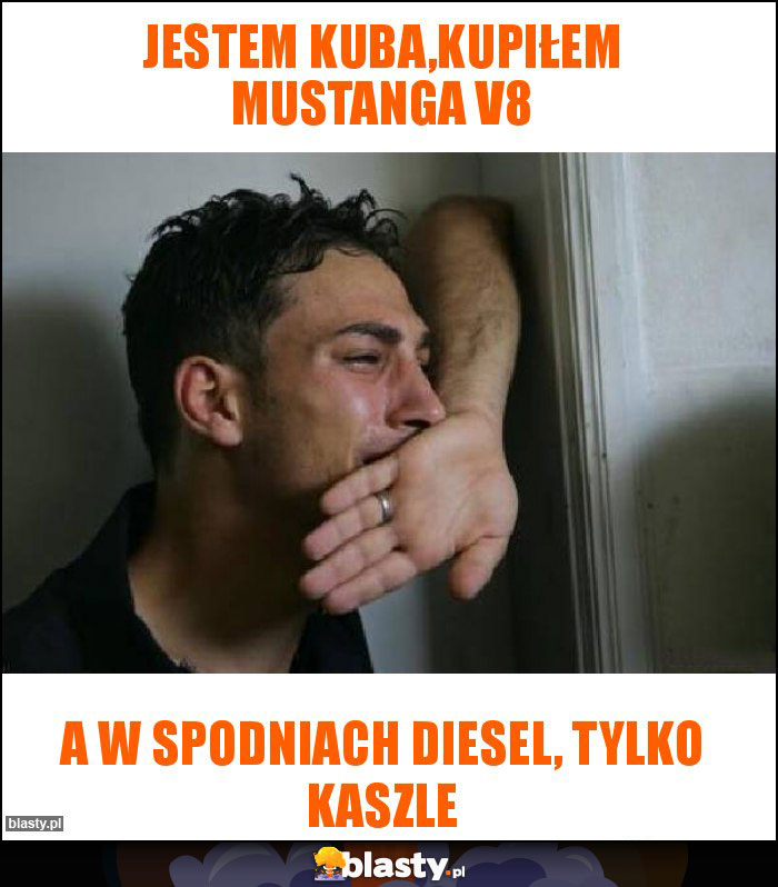 Jestem Kuba,kupiłem Mustanga V8