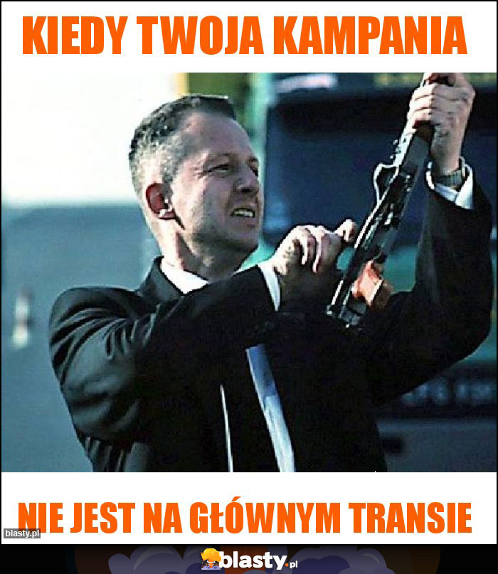 kiedy twoja kampania