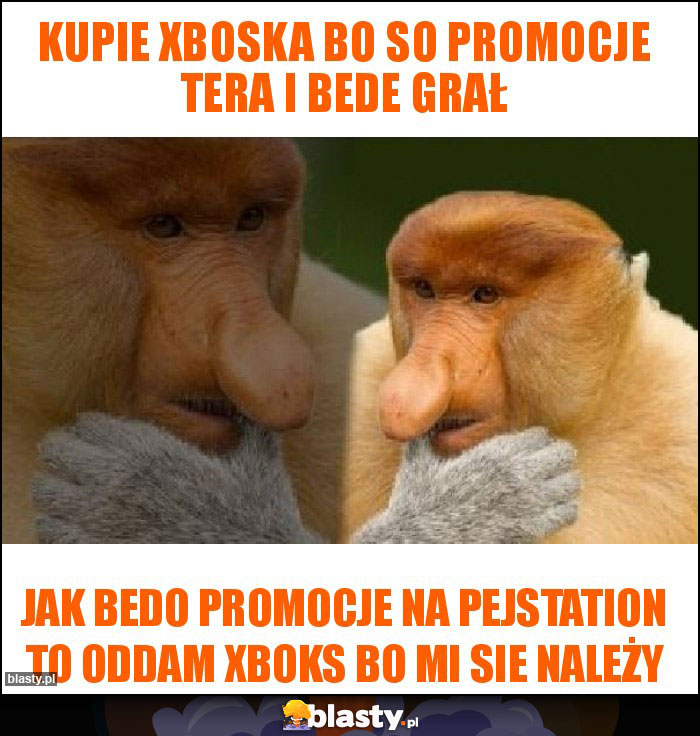 Kupie xboska bo so promocje tera i bede grał