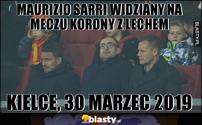 MAURIZIO SARRI WIDZIANY NA MECZU KORONY Z LECHEM