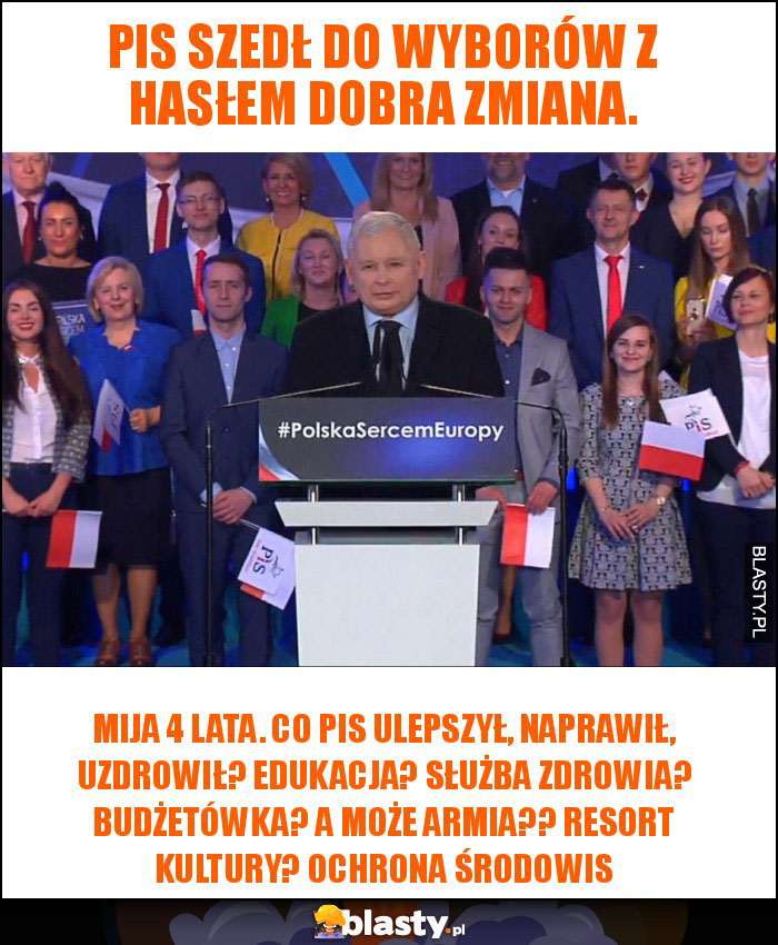 PiS szedł do wyborów z hasłem Dobra Zmiana.