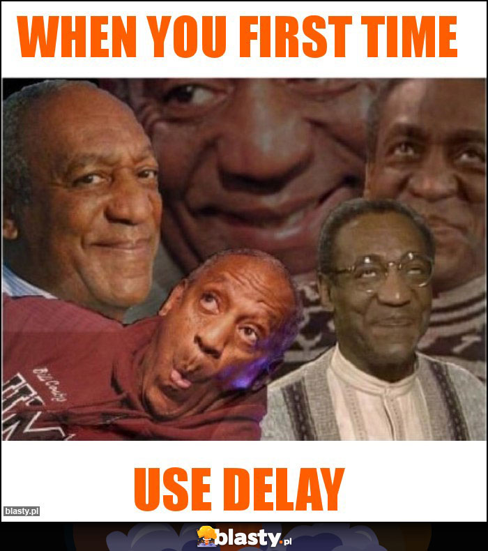 when you first time