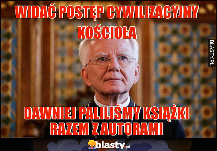 widać postęp cywilizacyjny kościoła