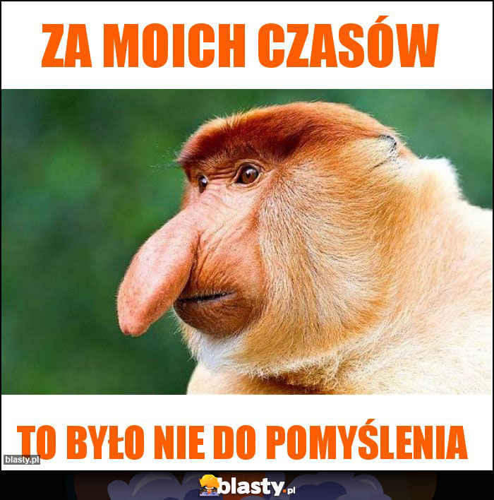 Za moich czasów