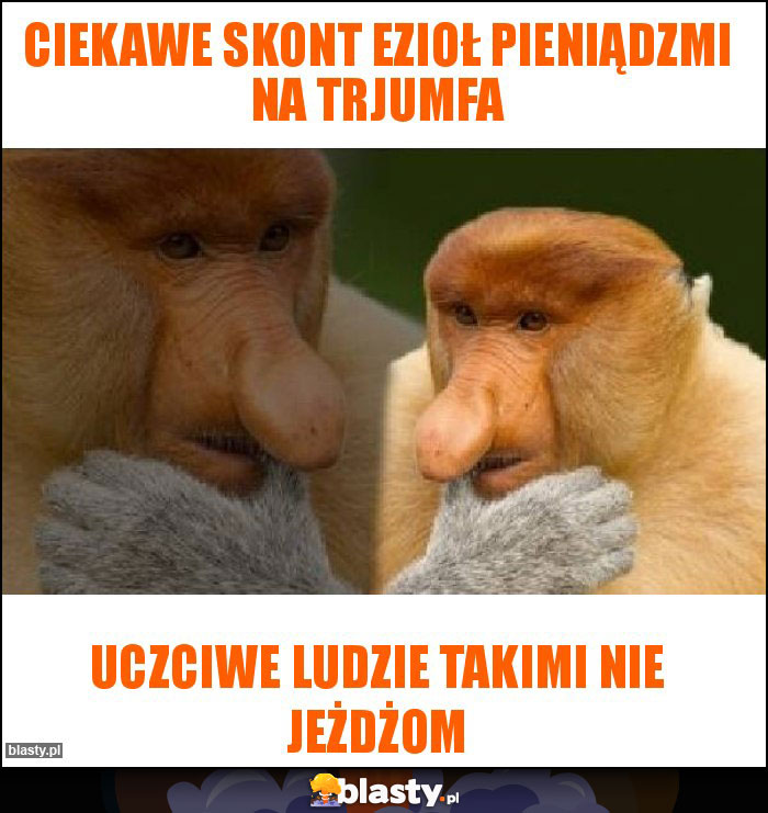 Ciekawe skont ezioł pieniądzmi na Trjumfa