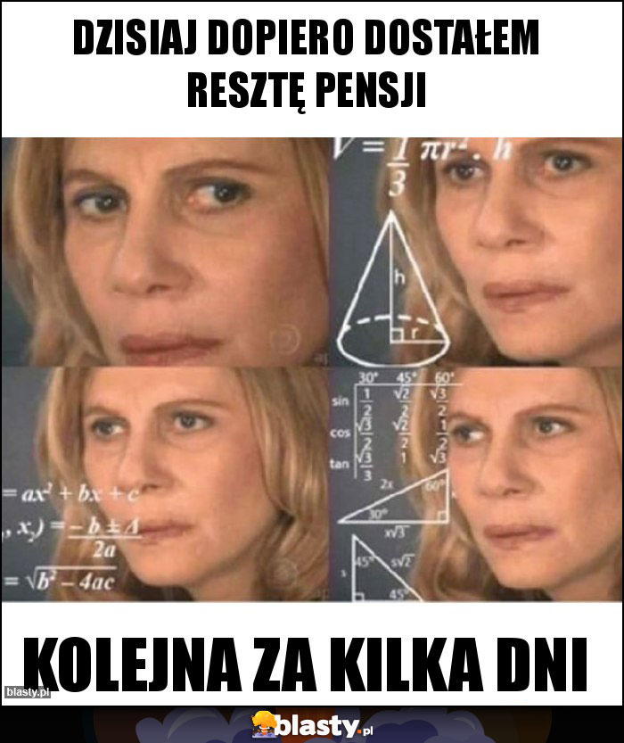 dZISIAJ DOPIERO DOSTAŁEM RESZTĘ PENSJI