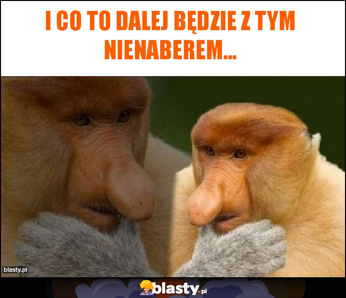 I co to dalej będzie z tym Nienaberem...