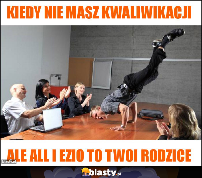 kiedy nie masz kwaliwikacji