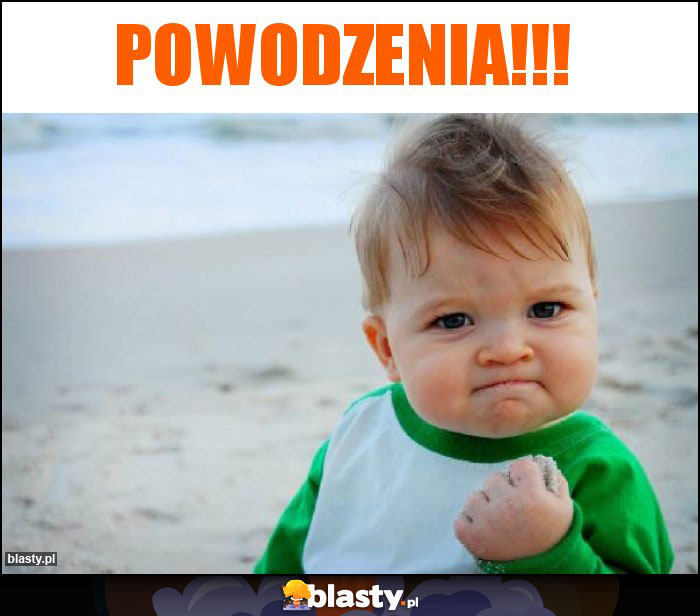 Powodzenia!!!