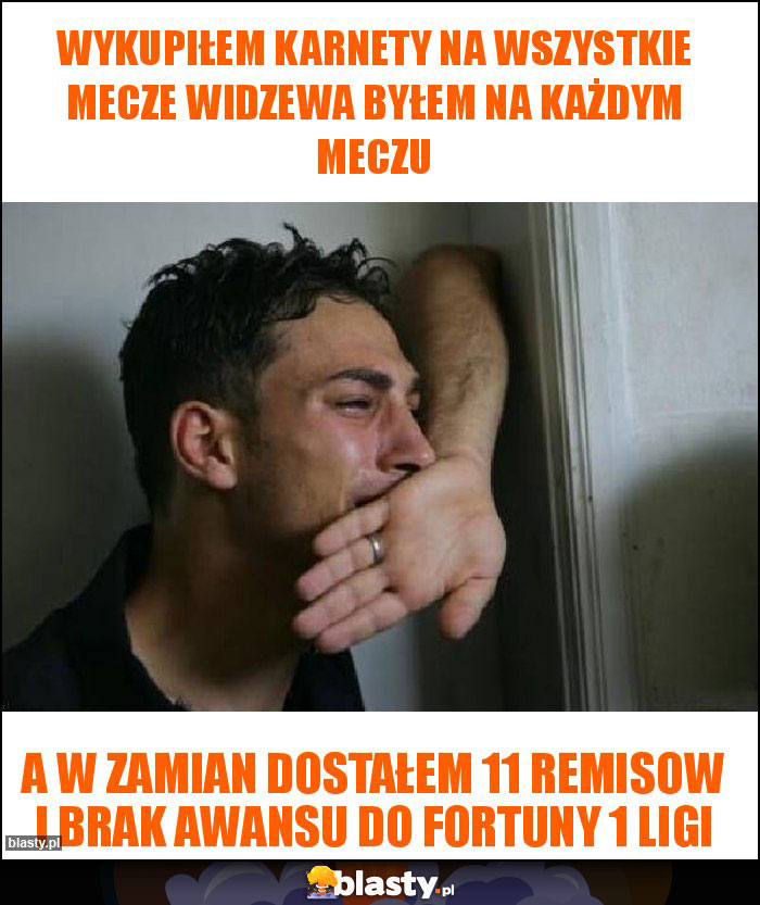 Wykupiłem karnety na wszystkie mecze Widzewa byłem na każdym meczu