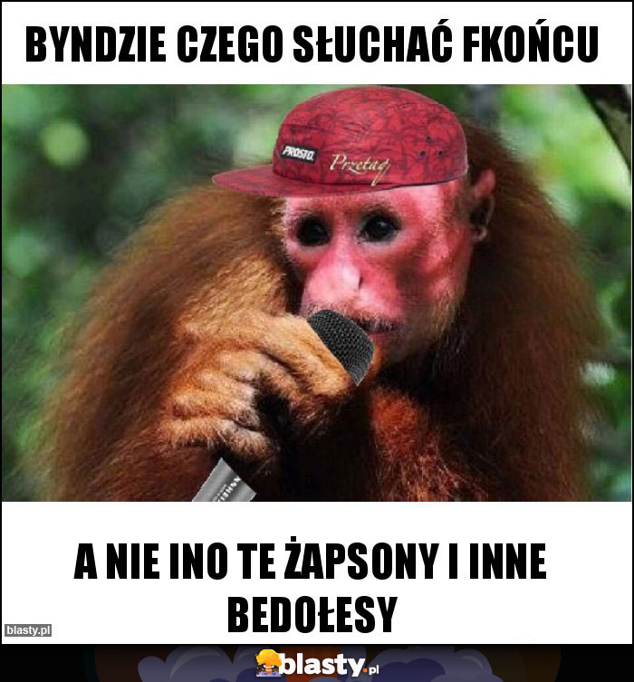 Byndzie czego słuchać fkońcu