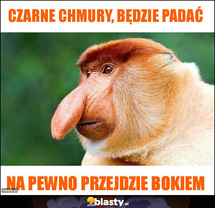 Czarne chmury, będzie padać