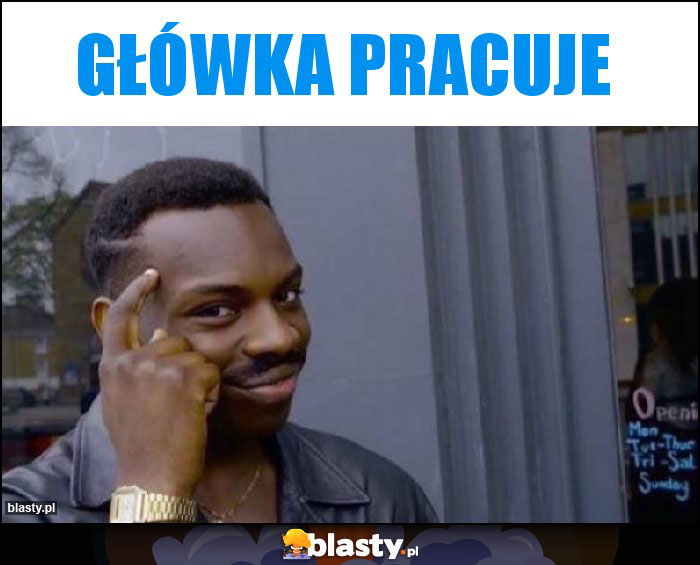 GŁÓWKA PRACUJE