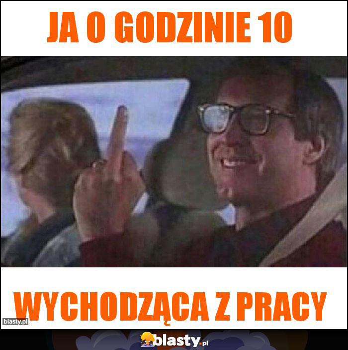 Ja o godzinie 10