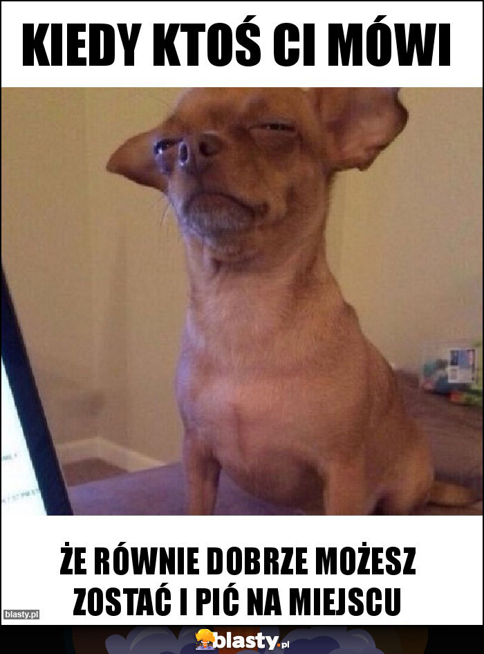 Kiedy ktoś Ci mówi