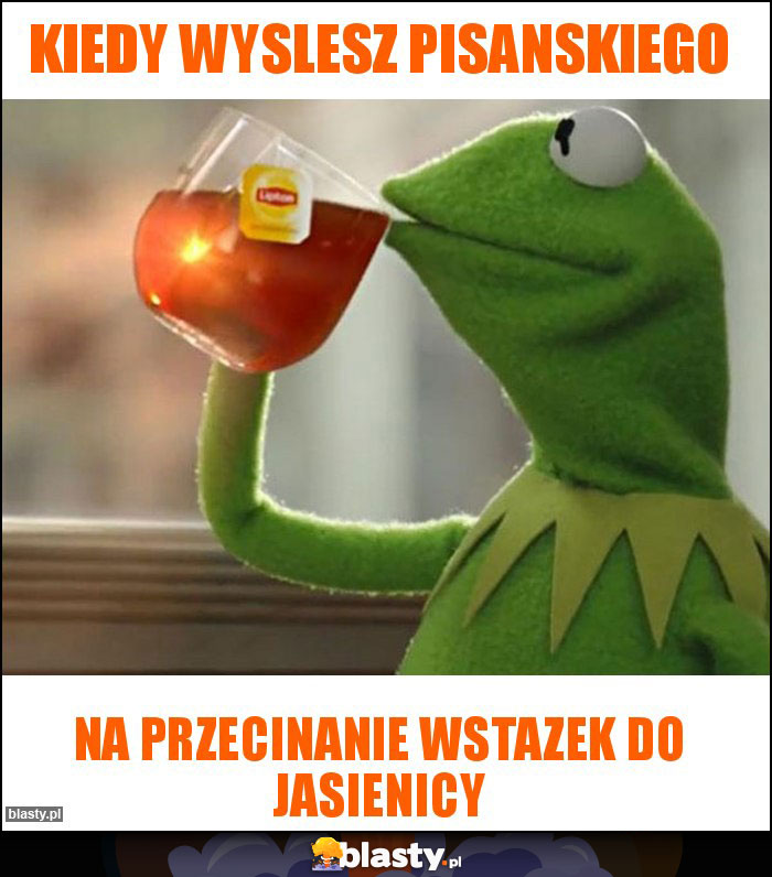 Kiedy wyslesz Pisanskiego