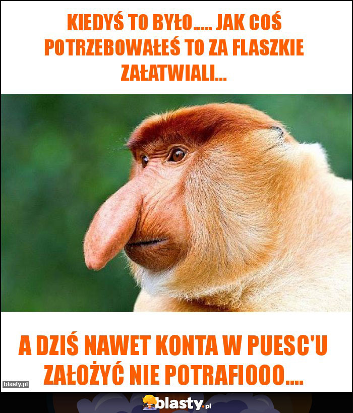 Kiedyś to było..... jak coś potrzebowałeś to za flaszkie załatwiali...