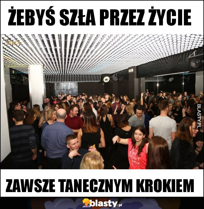 Żebyś szła przez życie