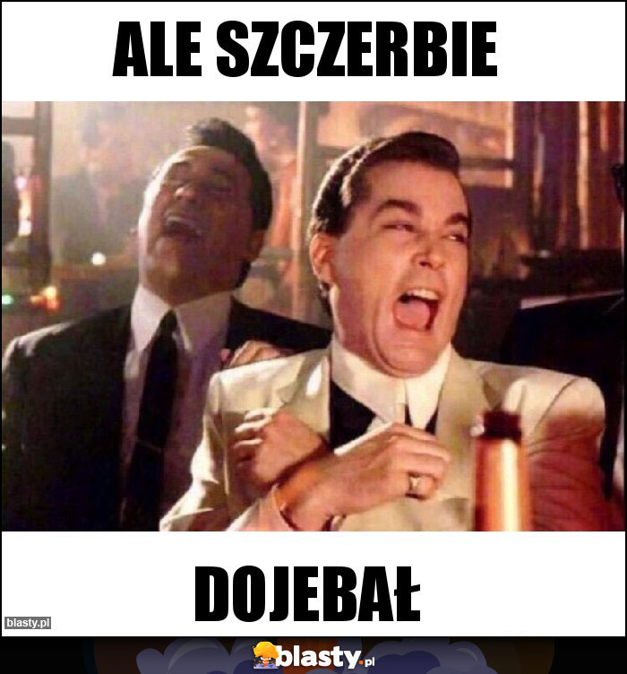 ale szczerbie