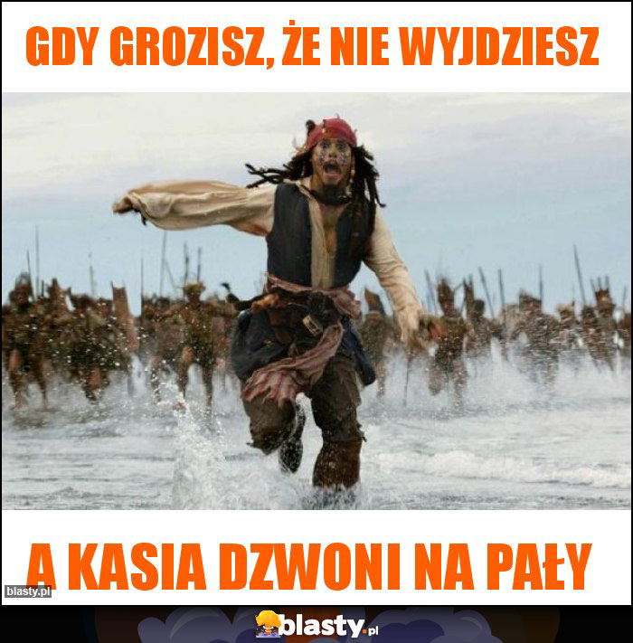 Gdy grozisz, że nie wyjdziesz