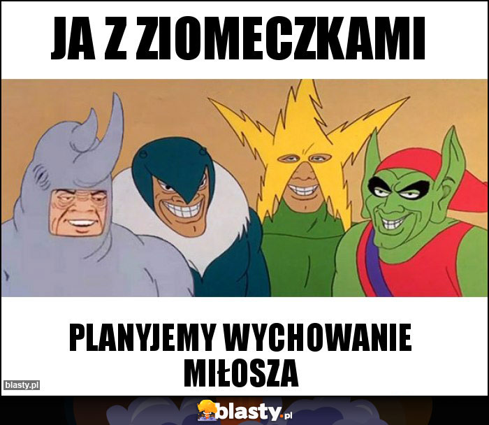 Ja z ziomeczkami