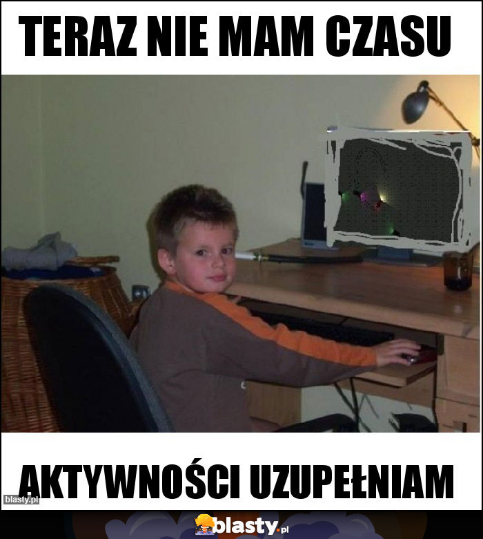 Teraz nie mam czasu