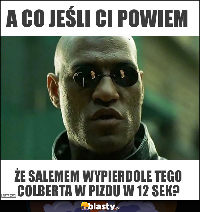 A co jeśli Ci powiem